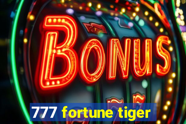 777 fortune tiger